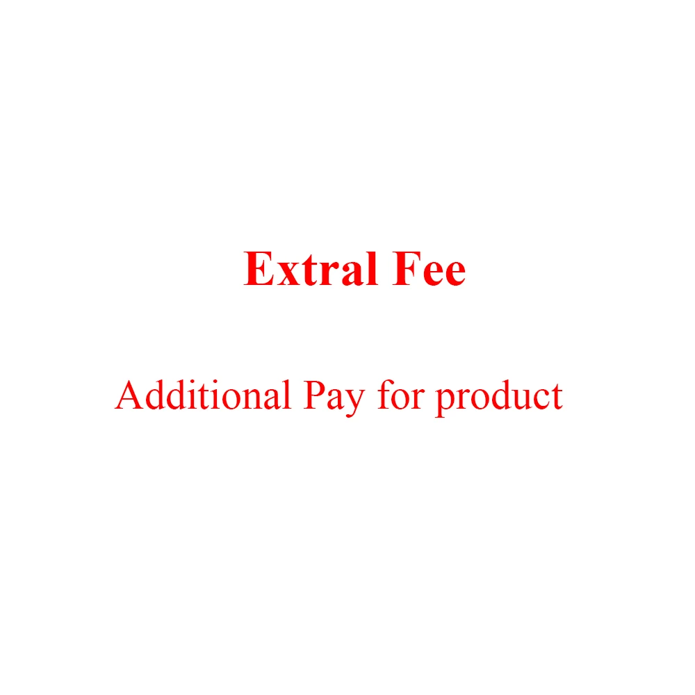 Дополнительная оплата за особые условия для нового продукта / аксессуаров / доставки и так далее